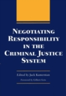 Image for Negotiating Responsibility in the Criminal Justice System