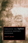 Image for Reading the Sophists  : classical rhetoric refigured