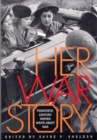 Image for Her War Story : Twentieth-Century Women Write About War