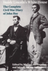 Image for Inside Lincoln&#39;s White House : The Complete Civil War Diary of John Hay