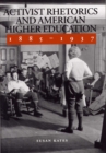 Image for Activist Rhetorics and American Higher Education, 1885-1937