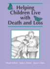 Image for Helping Children Live with Death and Loss