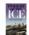 Image for Twilight of the Ice