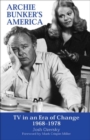 Image for Archie Bunker&#39;s America  : TV in an era of change, 1968-1978
