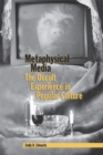 Image for Metaphysical media  : the occult experience in popular culture