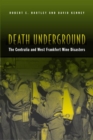 Image for Death Underground : The Centralia and West Frankfort Mine Disasters