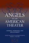 Image for Angels in the American Theater : Patrons, Patronage and Philanthropy