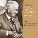 Image for Works About John Dewey, 1886-2006