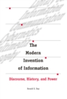 Image for The Modern Invention of Information : Discourse, History, and Power