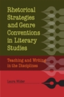 Image for Rhetorical Strategies and Genre Conventions in Literary Studies : Teaching and Writing in the Disciplines
