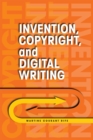 Image for Invention, Copyright, and Digital Writing