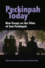 Image for Peckinpah today  : new essays on the films of Sam Peckinpah