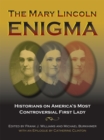 Image for The Mary Lincoln enigma  : historians on America&#39;s most controversial First Lady