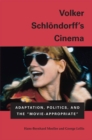 Image for Volker Schlèondorff&#39;s cinema  : adaptation, politics, and the &quot;movie-appropriate&quot;