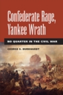 Image for Confederate Rage, Yankee Wrath : No Quarter in the Civil War