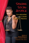 Image for Setting the Stage for Social Justice : Collaborating to Create Activist Theatre