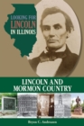 Image for Looking for Lincoln in Illinois  : Lincoln and Mormon country