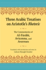 Image for Three Arabic Treatises on Aristole&#39;s Rhetoric
