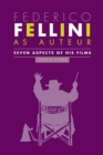 Image for Federico Fellini as auteur  : seven aspects of his films