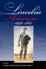 Image for Lincoln&#39;s America : 1809 - 1865