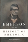 Image for Emerson and the History of Rhetoric