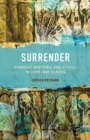 Image for Surrender : Feminist Rhetoric and Ethics in Love and Illness