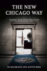 Image for The New Chicago Way : Lessons from Other Big Cities