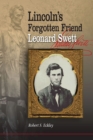 Image for Lincoln&#39;s Forgotten Friend, Leonard Swett