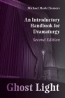 Image for Ghost light  : an introductory handbook for dramaturgy