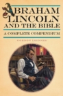 Image for Abraham Lincoln and the Bible  : a complete compendium