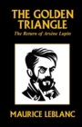 Image for The Golden Triangle : The Return of Arsene Lupin