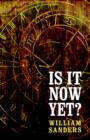 Image for Is It Now Yet?