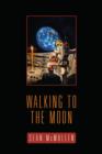 Image for Walking to the moon