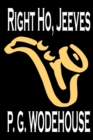 Image for Right Ho, Jeeves by P. G. Wodehouse, Fiction, Literary, Humorous