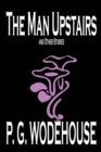 Image for The Man Upstairs and Other Stories by P. G. Wodehouse, Fiction, Classics, Short Stories
