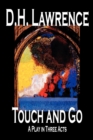 Image for Touch and Go, A Play in Three Acts