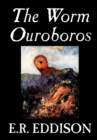 Image for The Worm Ouroboros by E.R. Eddison, Fiction, Fantasy