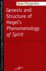 Image for The Genesis and Structure of Hegel&#39;s Phenomenology of Spirit