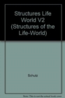 Image for The Structures of the Life World V2