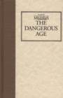 Image for The Dangerous Age : Letters and Fragments from a Woman&#39;s Diary