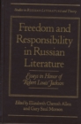 Image for Freedom and Responsibility in Russian Literature : Essays in Honor of Robert Louis Jackson