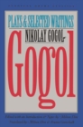 Image for Gogol : Plays and Selected Writings