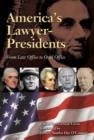Image for America&#39;s lawyer-presidents  : from law office to Oval Office