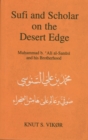Image for Sufi and Scholar on the Desert Edge : Muhammad B. Oali Al-Sanusi and His Brotherhood