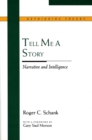 Image for Tell Me a Story : Narrative and Intelligence