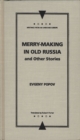Image for Merry-Making in Old Russia : and Other Stories