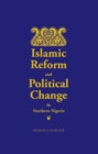 Image for Islamic Reform and Political Change in Northern Nigeria