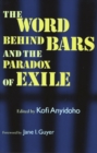 Image for The Word Behind Bars and the Paradox of Exile