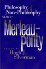 Image for Philosophy and Non-philosophy Since Merleau-Ponty