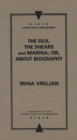 Image for The Silk, the Shears and Marina; or, About Biography